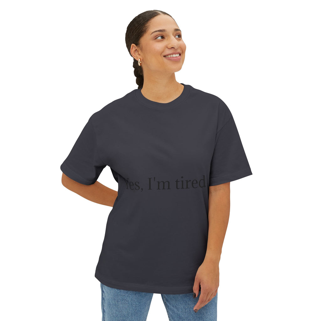 Yes, I'm Tired. Tee — Minimalist Sarcastic Graphic T-Shirt