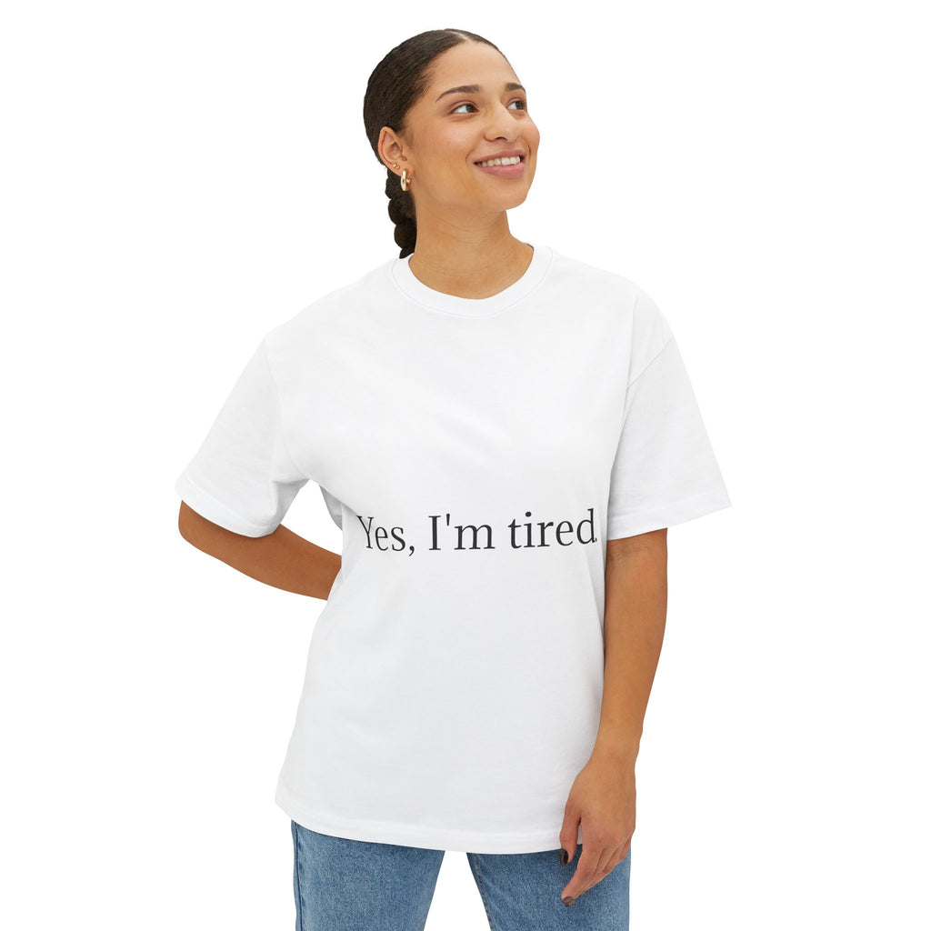 Yes, I'm Tired. Tee — Minimalist Sarcastic Graphic T-Shirt